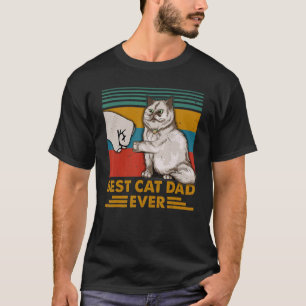 Best Cat Dad Ever  Paw Fist Pump Cat Daddy Cat Own T-Shirt