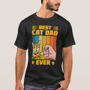 Best Cat Dad Ever Pets Kittens Raise Take Care Lov T-Shirt