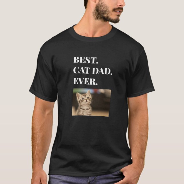 Best Cat Dad Ever Photo T-Shirt (Front)