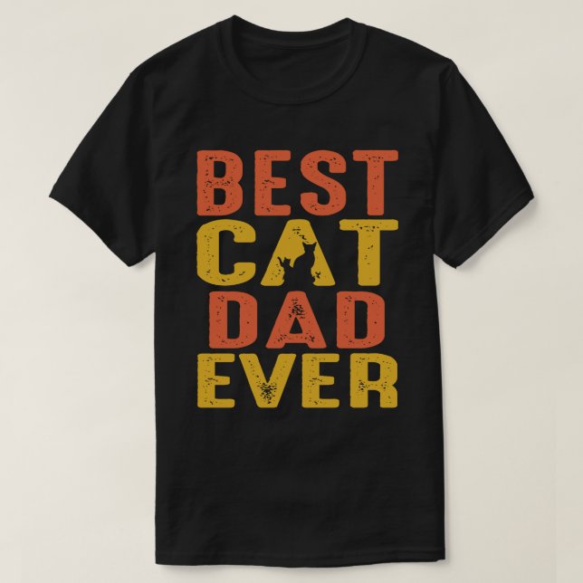 Best Cat DAD Ever Retro Vintage T-Shirt (Design Front)
