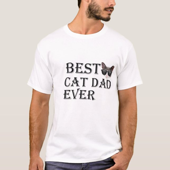 Best Cat Dad Ever Shirt Cat Daddy Gift T-shirt (Front)