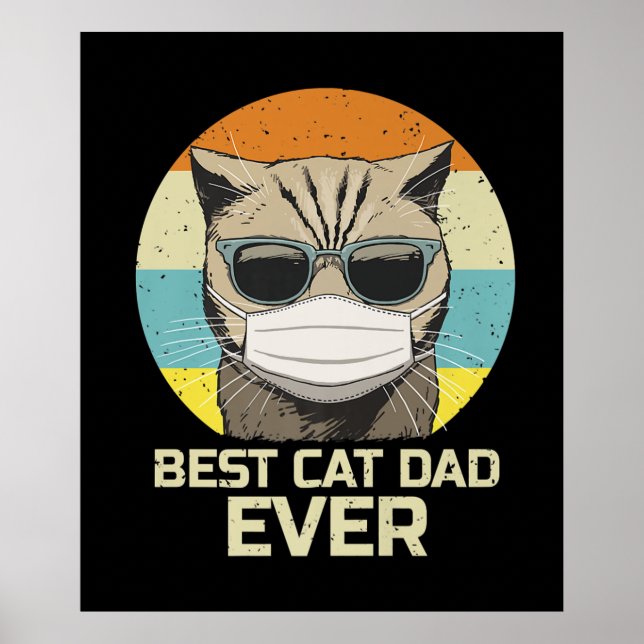 Best Cat Dad Ever | Sunglasses Face Mask Gift Poster (Front)