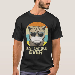 Best Cat Dad Ever Sunglasses Face Mask Quarantine T-Shirt