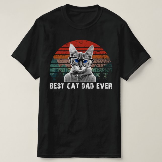 Best Cat Dad Ever T-Shirt (Design Front)