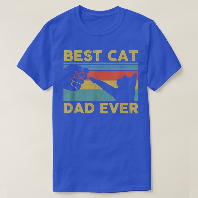 Best Cat Dad Ever Tee Funny Cat Daddy Father's Day (Design Front)