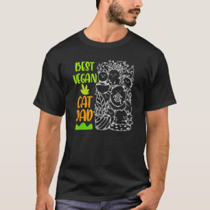 Best Cat Dad Ever Vegan Dad Father's Day  Cat Dad  T-Shirt