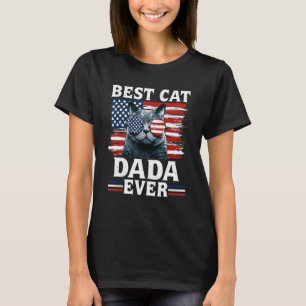 Best Cat Dada Ever American Flag Patriotic 4th Of T-Shirt