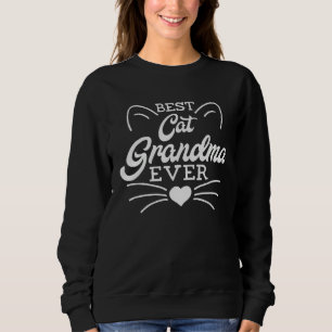 Best Cat Grandma Ever Kitty Owner Grandmother Kitt Sweatshirt