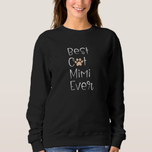 Best Cat Mimi Ever Cat Grandma Saying Cute Paw Pr Sweatshirt