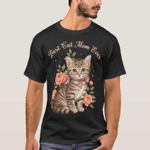 Best Cat Mom Ever Cat Lover Mother's Day Cat Mama  T-Shirt