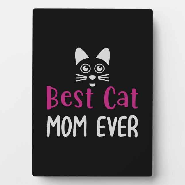 BEST CAT MOM EVER       PLAQUE (Front)