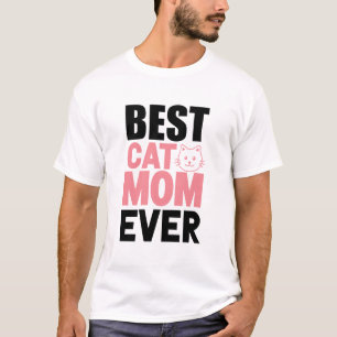 Best cat mom ever T-Shirt