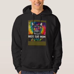 Best Cat Mom Ever Tie Dye Cat Mommy Cat  Mother s  Hoodie