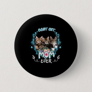 Best Cat Mum Ever 6 Cm Round Badge
