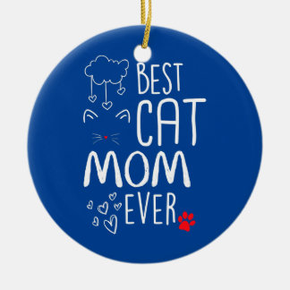 Best Cat Mum Ever  Ceramic Ornament