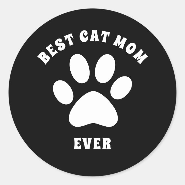 Best Cat Mum Ever Custom Text Personalised Classic Round Sticker (Front)