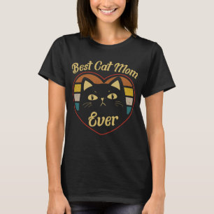 Best Cat Mum Ever Funny Cat Owner Mohers Day Gift T-Shirt