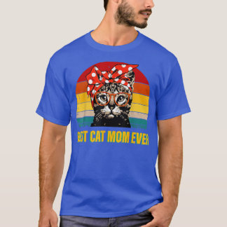 Best Cat Mum Ever Funny Cat Retro Vintage Cat Love T-Shirt