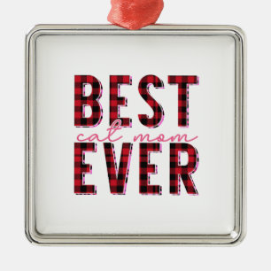 Best Cat Mum Ever Metal Ornament