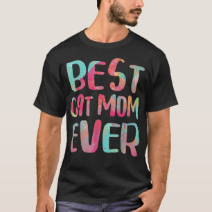Best Cat Mum Ever  Mother's Day  T-Shirt