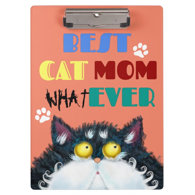 Best Cat Mum Ever | Silly Cat Lovers Funny Clipboard (Front)