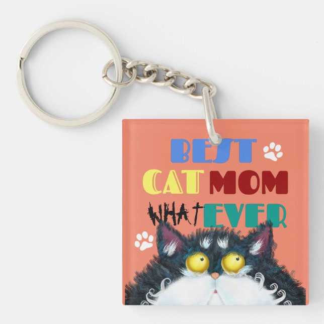 Best Cat Mum Ever | Silly Cat Lovers Funny Key Ring (Front)