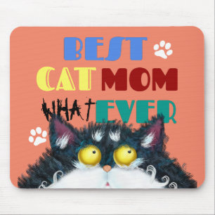 Best Cat Mum Ever Silly Cat Lovers Funny Mouse Pad