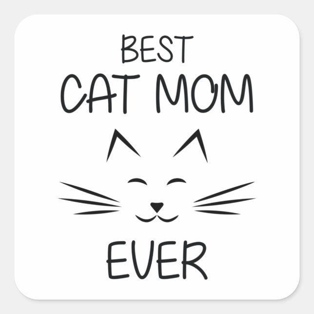 Best Cat mum ever Square Sticker (Front)