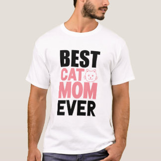 Best cat mum ever T-Shirt