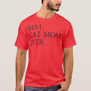 Best Cat Mum Happy Mothers Day  T-Shirt