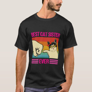 Best Cat Sister Ever Funny Cat Lover Shirt for Wom