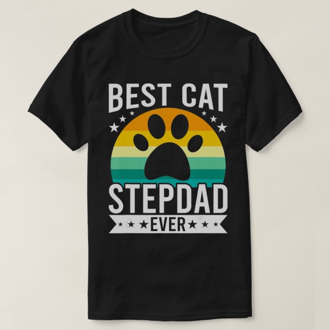 Best Cat Stepdad Ever Cat Lovers stepdad  T-Shirt (Design Front)