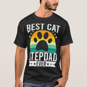 Best Cat Stepdad Ever Cat Lovers stepdad  T-Shirt