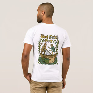 Best Catch Ever – Fishing Tales Mediaeval Meme T-Shirt
