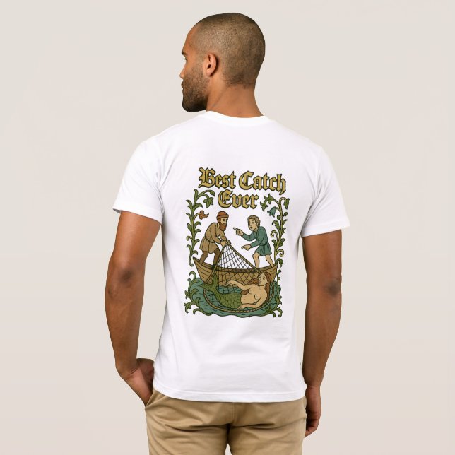 Best Catch Ever – Fishing Tales Mediaeval Meme T-Shirt (Back Full)