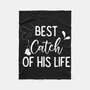 Best Catch Of His Life Couple Fishing Fishers Matc Fleece Blanket