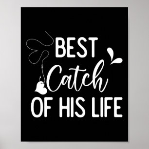 Best Catch Of His Life Couple Fishing Fishers Matc Poster