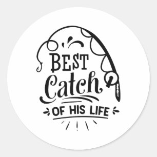 Best Catch Of His Life Matching Couples Fishing Classic Round Sticker