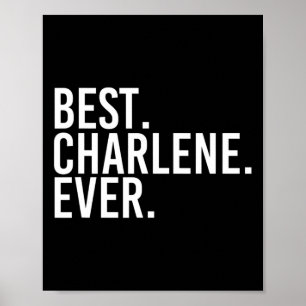 Best. Charlene. Ever. Gift Name Funny Personalised Poster