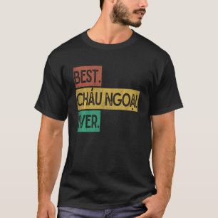 Best Chau Ngoai Ever Grandchildren Vietnamese Clot T-Shirt