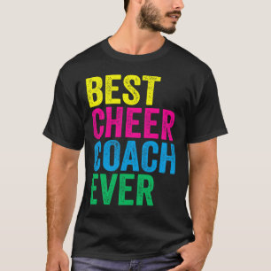 Best Cheer Coach Ever Cheerleading Squad Cheerlead T-Shirt