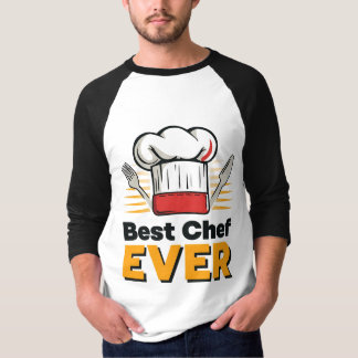 “Best Chef Ever Cooking Kitchen T-Shirt” T-Shirt