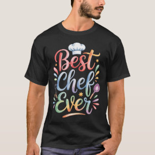 Best Chef Ever T-Shirt