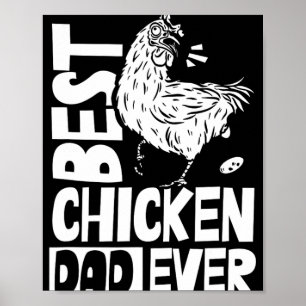 Best Chicken Dad Ever Daddy Father Papa Sayings Poster