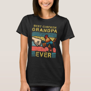 Best Chicken Grandpa Ever Farming Rooster Poultry  T-Shirt