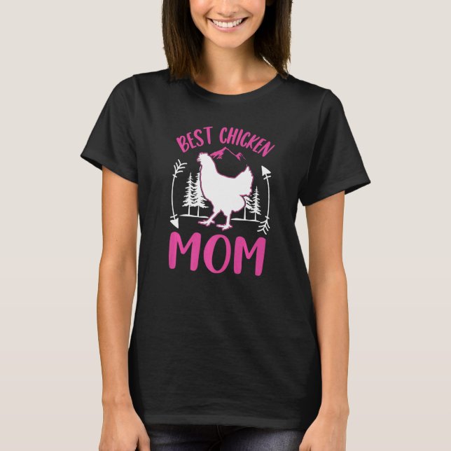 Best Chicken Mom Ever Chicken Mom   T-Shirt (Front)