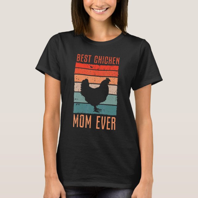 Best Chicken Mum Ever T-Shirt (Front)