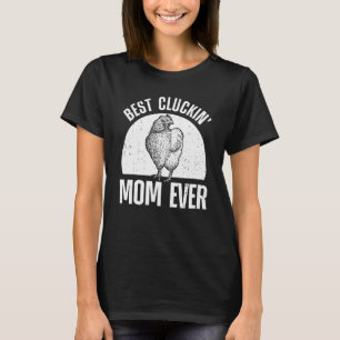 Best Chicken Mum For Women Girls Cluckin Farm Chic T-Shirt