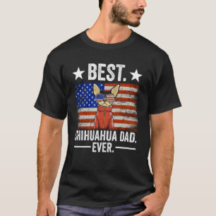Best Chihuahua Dad Ever Chihuahua Dad T-Shirt