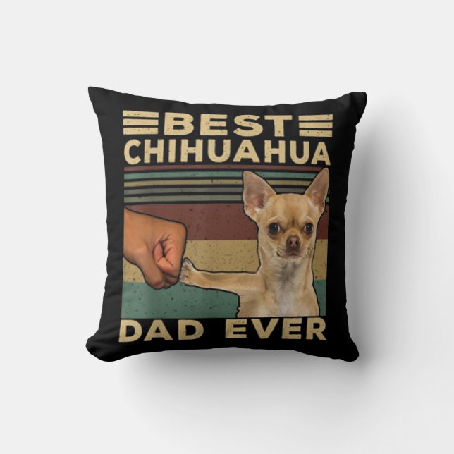 Best Chihuahua Dad Ever Cushion (Front)